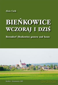 Bieńkowice wczoraj i dziś - Alois Cwik [KSIĄŻKA]