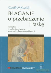 Błaganie o przebaczenie i łaskę - Geoffrey Koziol [KSIĄŻKA]