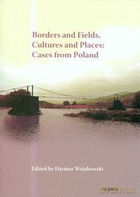Borders and Fields - Dariusz Wojakowski [KSIĄŻKA]