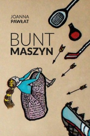 Bunt maszyn - Joanna Pawłat [KSIĄŻKA]