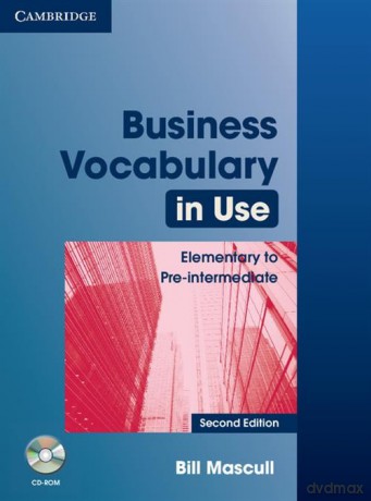 Business Vocabulary in Use: Elementary to Pre-intermediate - Bill Mascull [KSIĄŻKA]