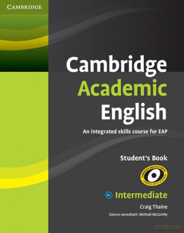 Cambridge Academic English B1+ Intermediate Student's Book - Craig Thaine [KSIĄŻKA]