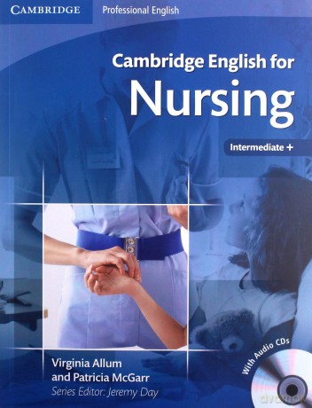 Cambridge English for Nursing Intermediate Plus - Virginia Allum, Patricia McGarr [KSIĄŻKA]
