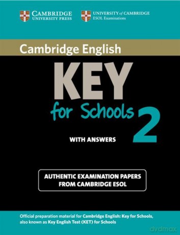 Cambridge English Key for Schools 2 Authentic examination papers with answers [KSIĄŻKA]