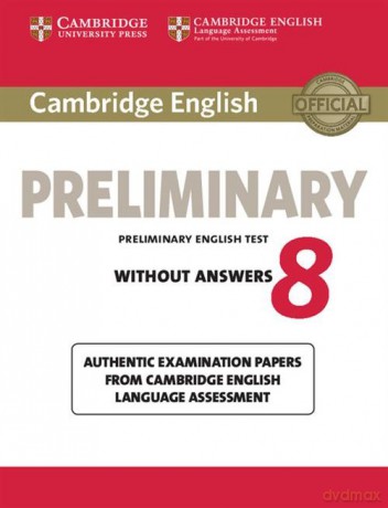 Cambridge English Preliminary 8 Student's Book without Answers [KSIĄŻKA]