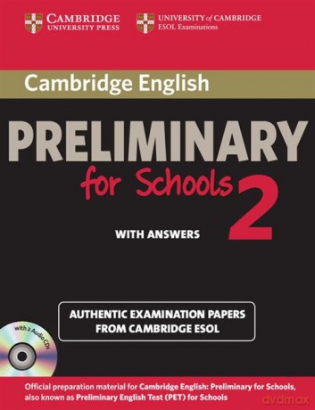 Cambridge English Preliminary for Schools 2 Authentic examination papers with answers [KSIĄŻKA]