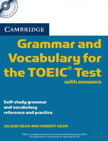 Cambridge Grammar and Vocabulary for the TOEIC with answers - Jolene Gear, Robert Gear [KSIĄŻKA]
