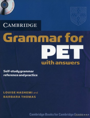 Cambridge Grammar for PET with answers - Louise Hashemi, Barbara Thomas [KSIĄŻKA]