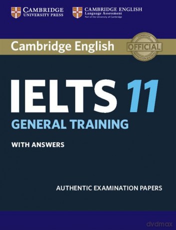 Cambridge IELTS 11 General Training Student's Book with answers [KSIĄŻKA]
