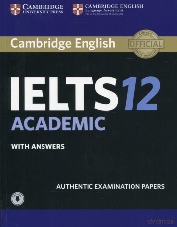 Cambridge IELTS 12 Academic Student's Book with Answers [KSIĄŻKA]