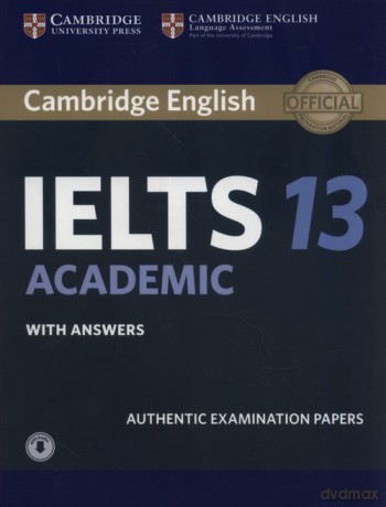 Cambridge IELTS 13 Academic Authentic Examination Papers with answers [KSIĄŻKA]