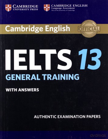 Cambridge IELTS 13 General Training Student's Book with Answers [KSIĄŻKA]