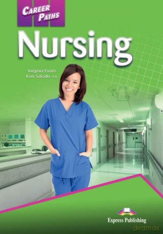 Career Paths Nursing Student's Book + DigiBook - Vigrinia Evans, Kori Salcido [KSIĄŻKA]