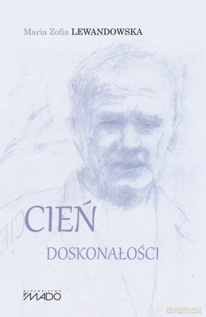 Cień doskonałości - Maria Zofia Lewandowska [KSIĄŻKA]