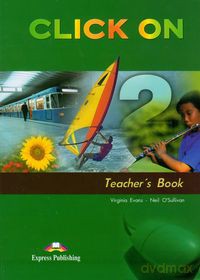 Click On 2 Teacher's Book - Virginia Evans, Neil O'Sullivan [KSIĄŻKA]