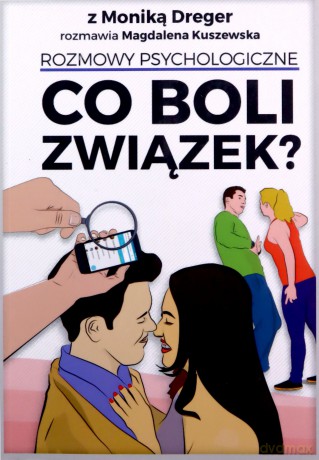 Co boli związek? - Monika Dreger, Magdalena Kuszewska [KSIĄŻKA]
