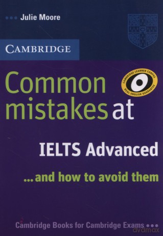 Common Mistakes at IELTS Advanced - Julie Moore [KSIĄŻKA]