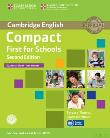 Compact First for Schools Student's Book with answers - Barbara Thomas, Laura Matthews [KSIĄŻKA]