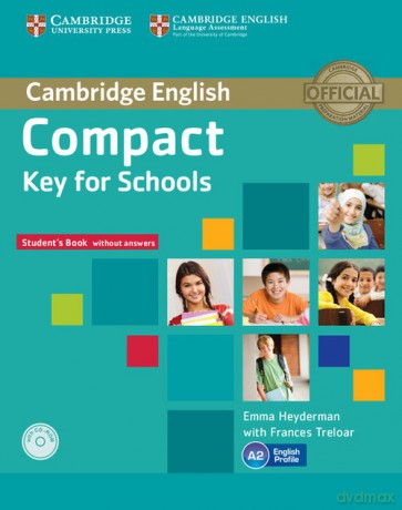 Compact Key for Schools Student's Book without - Emma Heyderman, Frances Treloar [KSIĄŻKA]