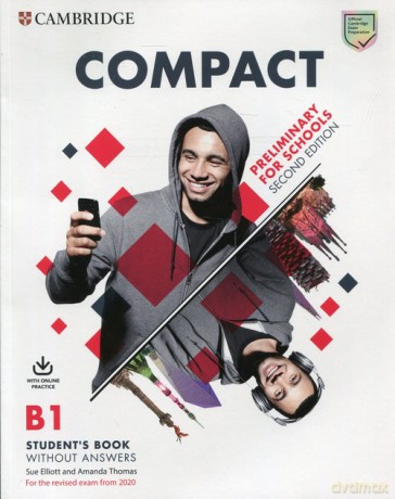 Compact Preliminary for School B1 Student's Book without answers with Online Practice [KSIĄŻKA]