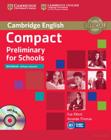 Compact Preliminary for Schools Workbook without answers - Sue Elliott, Amanda Thomas [KSIĄŻKA]