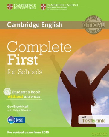 Complete First for Schools Student's Book without answers + Testbank - Guy Brook-Hart, Helen Tiliouine [KSIĄŻKA]