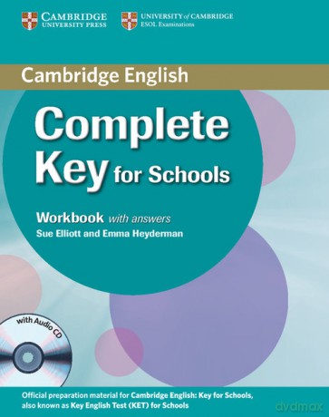 Complete Key for Schools Workbook with Answers - Sue Elliott, Emma Heyderman [KSIĄŻKA]