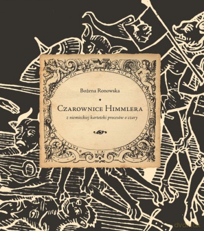 Czarownice Himmlera - Bożena Ronowska [KSIĄŻKA]