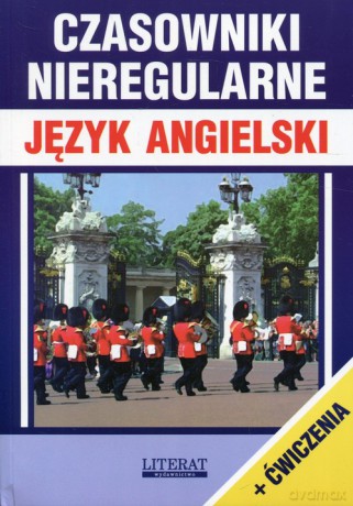 Czasowniki nieregularne Język angielski + ćwiczenia - Justyna Nojszewska [KSIĄŻKA]