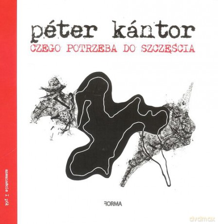 Czego potrzeba do szczęścia - Peter Kantor [KSIĄŻKA]