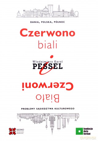 Czerwono-biali i Biało-Czerwoni. - Włodzimierz Karol Pessel [KSIĄŻKA]