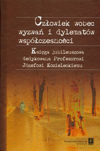 Człowiek wobec wyzwań i dylematów współczesności [KSIĄŻKA]