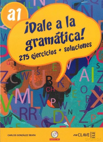 Dale a la gramatica A1 Książka + ćwiczenia + klucz - Gonzalez Carlos Seara [KSIĄŻKA]