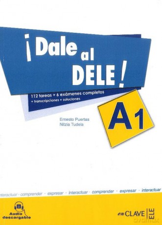 Dale al DELE A1Książka z kluczem - Ernesto Puertas, Nitzia Tudela [KSIĄŻKA]