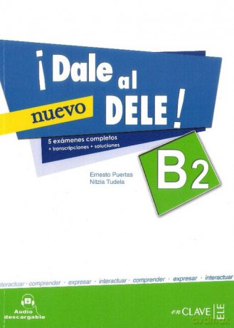 Dale al DELE B2 Książka z kluczem - Ernesto Puertas, Nitzia Tudela [KSIĄŻKA]