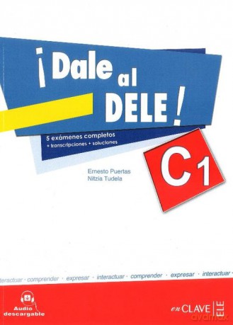 Dale al DELE C1 Książka z kluczem - Ernesto Puertas, Nitzia Tudela [KSIĄŻKA]