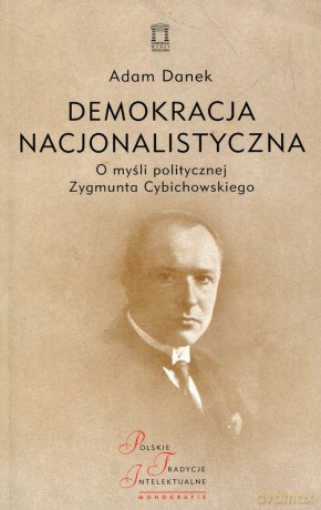 Demokracja nacjonalistyczna - Adam Danek [KSIĄŻKA]