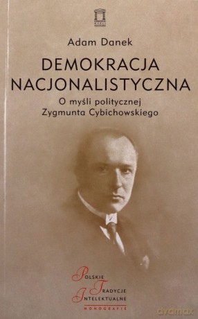 Demokracja nacjonalistyczna - Adam Danek [KSIĄŻKA]