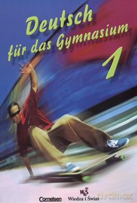 Deutsch fur das Gymnasium cz 1 [KSIĄŻKA]