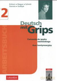 Deutsch mit grips 2 Arbeitsbuch - Agnes Einhorn, Agnes Magyar [KSIĄŻKA]