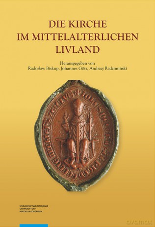 Die Kirche im Mittelalterlichen Livland [KSIĄŻKA]