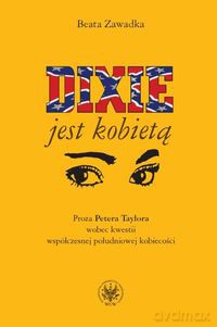 Dixie jest kobietą - Beata Zawadka [KSIĄŻKA]