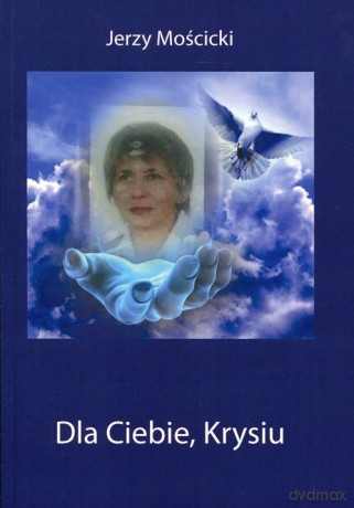 Dla Ciebie, Krysiu - Jerzy Mościcki [KSIĄŻKA]
