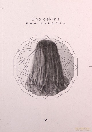 Dno cekina - Ewa Jarocka [KSIĄŻKA]