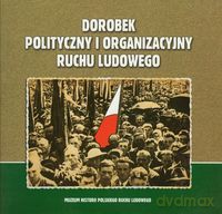 Dorobek polityczny i organizacyjny ruchu ludowego [KSIĄŻKA]