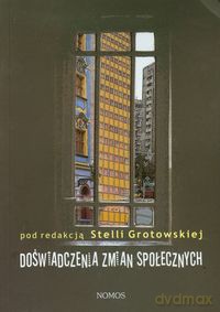 Doświadczenia zmian społecznych [KSIĄŻKA]
