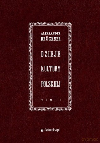 Dzieje kultury polskiej - Aleksander Brückner [KSIĄŻKA]