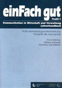 ein Fach gut 1 Profil administracyjno-ekonomiczny Poradnik dla nauczyciela - Anna Malinow [KSIĄŻKA]