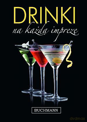 Drinki na każdą imprezę - Marcin Treger, Agata Treger [KSIĄŻKA]