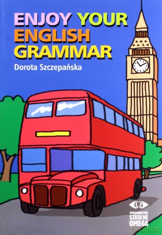 Enjoy your english Grammar - Dorota Szczepańska [KSIĄŻKA]